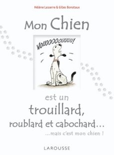 mon chien est un trouillard, roublard et cabochard... (ebook)-helene lasserre-gilles bonotaux-9782035857064