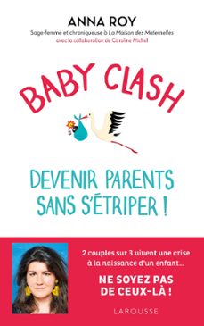 baby clash, devenir parents sans s'etriper ! (ebook)-anna roy-caroline michel-9782036043664