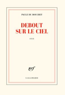 debout sur le ciel (ebook)-paule du bouchet-9782072749964