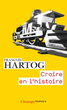 croire en l'histoire (ebook)-françois hartog-9782081394964