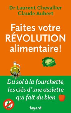 faites votre revolution alimentaire ! (ebook)-laurent chevallier-claude aubert-9782213707464