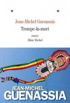 trompe-la-mort-jean michel guenassia-9782226312464