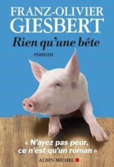 rien qu une bªte-franz olivier giesbert-9782226463364