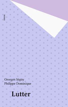 lutter-georges séguy-philippe dominique-9782234111264