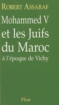 mohammed v et les juifs du maroc a l'epoque de vichy (ebook)-robert assaraf-9782259238564
