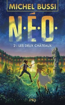n.e.o. - tome 2 les deux chateaux-michel bussi-9782266313964