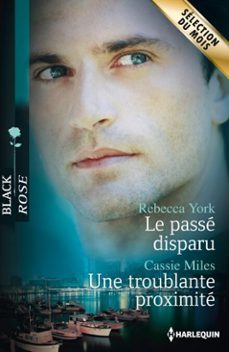 le passe disparu - une troublante proximite (ebook)-rebecca york-cassie miles-9782280294164