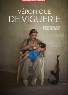 100 fotos veronique de viguerie por la libertad de prensa (fra): soutenir les albums c est permettre a rsf de-9782362200564