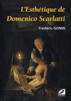 lesthetique de domenico scarlatti (ebook)-frédéric gonin-9782364852464