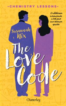 chemistry lessons @1 - the love code - tome 1 (ebook)-susannah nix-9782385790264