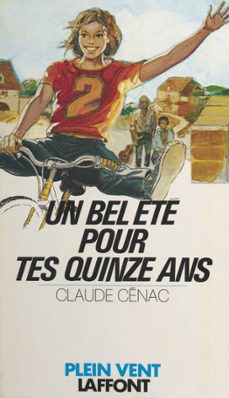 un bel ete pour tes quinze ans (ebook)-claude cenac-9782402136464