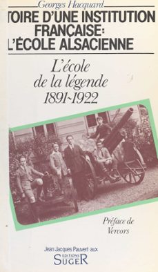 histoire d'une institution française, l'ecole alsacienne (2). l'ecole de la legende (ebook)-georges hacquard-9782402422864