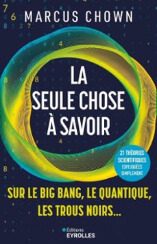 la seule chose a savoir sur...le big bang, le quantique, les trous noirs (ebook)-marcus chown-9782416833564