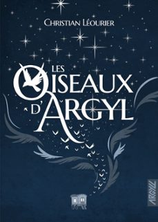 les oiseaux d'argyl (ebook)-christian leourier-9782494665064
