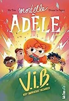 mortelle adèle. vol. 4. vib, very important bizarres-9782494678064