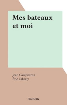 mes bateaux et moi (ebook)-jean campistron-eric tabarly-9782706226564