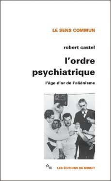 l'ordre psychiatrique (ebook)-robert castel-9782707338464