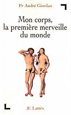 mon corps, la première merveille du monde (ebook)-andre giordan-9782709641364