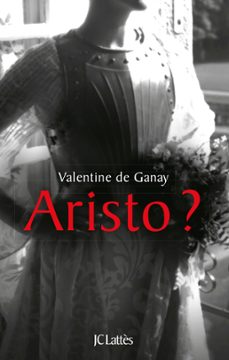 aristo ? (ebook)-valentine de ganay-9782709644464