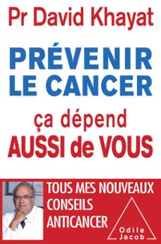 prevenir le cancer, ça depend aussi de vous (ebook)-david khayat-9782738168764