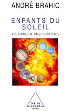 enfants du soleil (ebook)-andre brahic-9782738179364