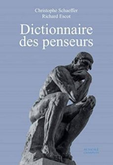 dictionaire des penseurs-richard escot-christophe schaeffer-9782745349064