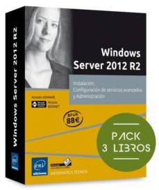 windows server 2012 r2: pack de 3 libros. instalacion y configuracion; configuracion de servicios avanzados; administracion-armelin asimane-nicolas bonnet-9782746098664