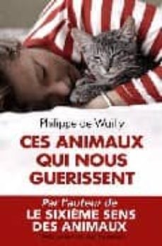 ces animaux qui nous guerissent-p. wailly de-9782753803664