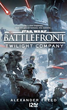 star wars - battlefront i : twilight company (ebook)-alexander freed-9782823868364