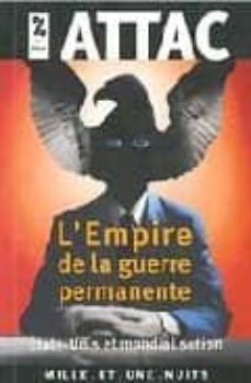 l empire de la guerre permanente: etats-unis et mondialisation-9782842057664