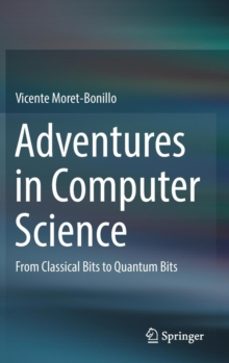 adventures in computer science-vicente moret bonillo-9783319648064