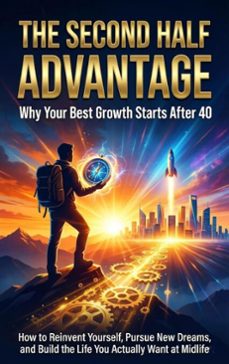 the second half advantage: why your best growth starts after 40 (ebook)-mia harrington-9783565150564