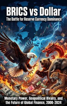 brics vs dollar: the battle for reserve currency dominance (ebook)-alex linden-9783565322664