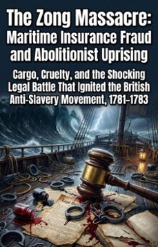 the zong massacre: maritime insurance fraud and abolitionist uprising (ebook)-maida c. richmond-9783565343164