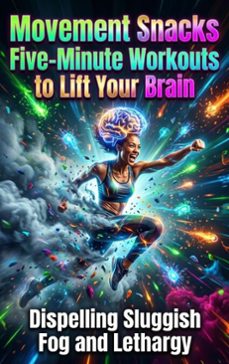 movement snacks: five-minute workouts to lift your brain (ebook)-lena voss-9783565354764