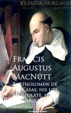 bartholomew de las casas; his life, apostolate, and writings (ebook)-9783736411364