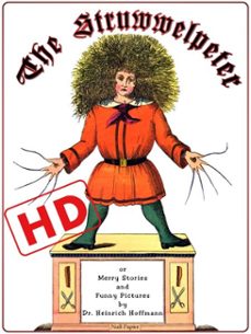 the struwwelpeter or merry stories and funny pictures (hd) (ebook)-heinrich hoffmann-9783962816964