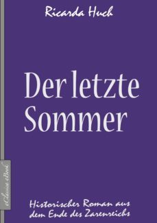 der letzte sommer - historischer roman aus dem ende des zarenreichs (ebook)-ricarda huch-9783963618864