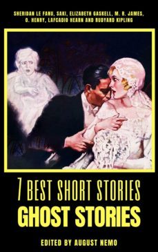 7 best short stories - ghost stories (ebook)-sheridan le fanu-elizabeth gaskell-m. r. james-9783968582764