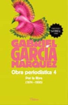 obra periodistica 4. por la libre (1974-1995) (2015)-9786070732164