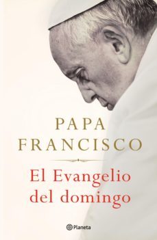 el evangelio del domingo (edicion mexicana) (ebook)-papa francisco-9786070777264