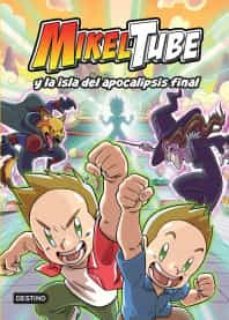mikeltube 2. mikeltube y la isla del apocalipsis final-9786070787164