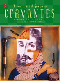 el nombre del juego es miguel de cervantes saavedra (ebook)-9786071645364