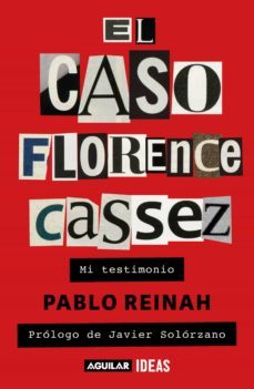 el caso florence cassez (ebook)-pablo reinah-9786073199964