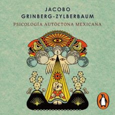psicologia autoctona mexicana (audiolibro)-jacobo grinberg zylberbaum-9786073842464