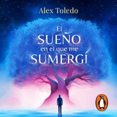 el sueño en el que me sumergí (audiolibro)-alejandro toledo amador-9786073849364
