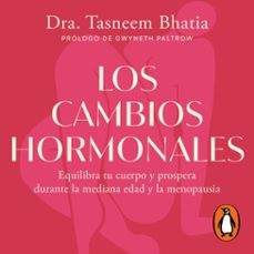 los cambios hormonales (audiolibro)-dra. tasneem bhatia-9786073855464