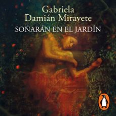 soñaran en el jardin (audiolibro)-gabriela damian miravete-9786073862264