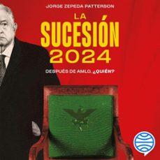 la sucesion 2024 (audiolibro)-jorge zepeda patterson-9786073900164