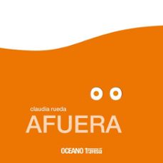 afuera: oto, lola y paco (ebook)-claudia rueda-9786075579764